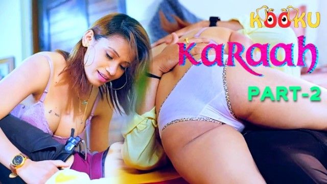 Karaah 2024 S01 Ep02 Kooku Hindi Hot Webseries